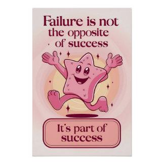 Failure is Not the Opposite of Success Poster
