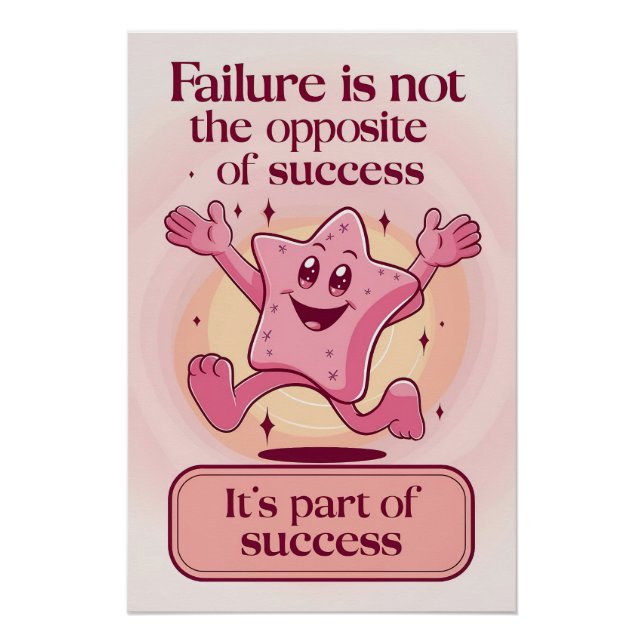 Failure is Not the Opposite of Success Poster (Front)