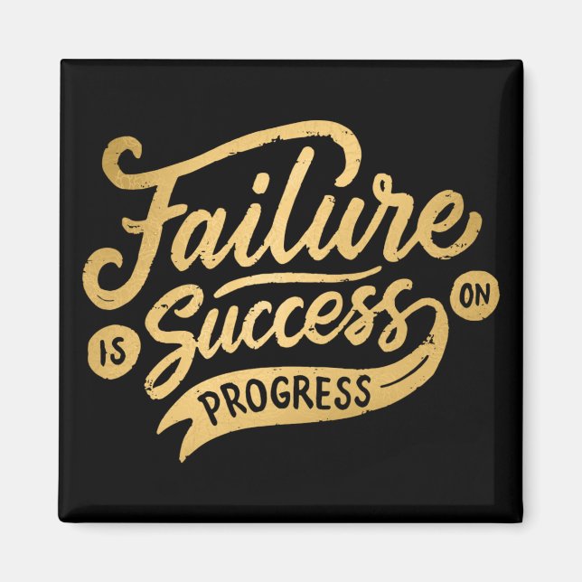 Failure is Success in Progress Magnet (Front)