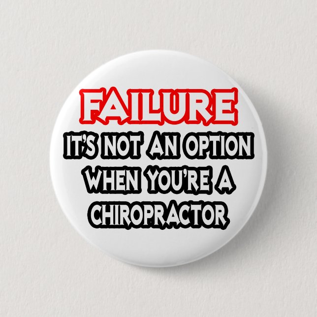 Failure...Not an Option...Chiropractor 2 Inch Round Button (Front)