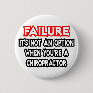 Failure...Not an Option...Chiropractor 2 Inch Round Button