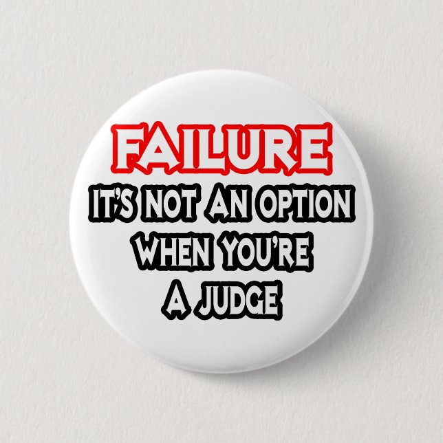 Failure...Not an Option...Judge 2 Inch Round Button (Front)