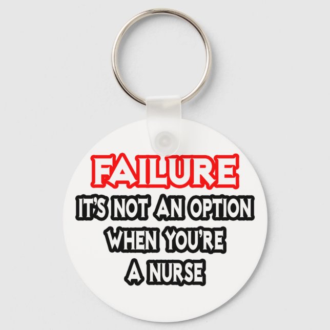 Failure...Not an Option...Nurse Keychain (Front)