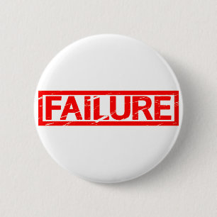 Failure Stamp 2 Inch Round Button