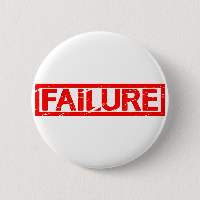 Failure Stamp 2 Inch Round Button (Front)