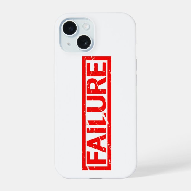 Failure Stamp iPhone 15 Case (Back)