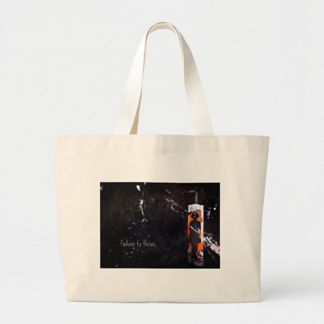 failure to thrive. large tote bag (Front)