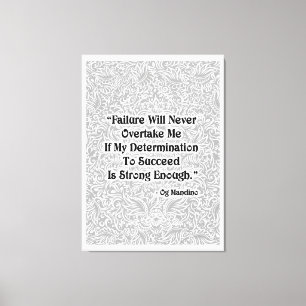 Failure Will Never Overtake - Positive Quote´s Canvas Print