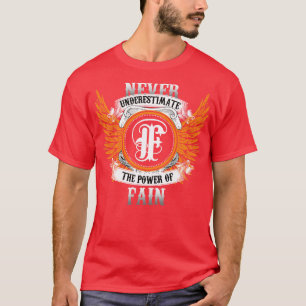 Fain Name Shirt Never Underestimate The Power Of F