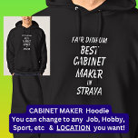 Fair Dinkum BEST CABINET MAKER in Straya Hoodie<br><div class="desc">For the Best CABINET MAKER in Australia - - You can edit all the text to make your own message</div>