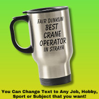 Fair Dinkum BEST CRANE OPERATOR in Straya