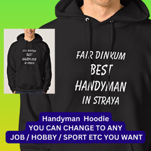 Fair Dinkum BEST HANDYMAN in Straya Hoodie