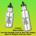 Fair Dinkum BEST PANEL BEATER in Straya 532 Ml Water Bottle<br><div class="desc">For the Best PANEL BEATER in Australia - - You can edit all the text to make your own message</div>