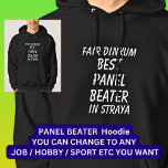 Fair Dinkum BEST PANEL BEATER in Straya Hoodie<br><div class="desc">For the Best PANEL BEATER in Australia - - You can edit all the text to make your own message</div>