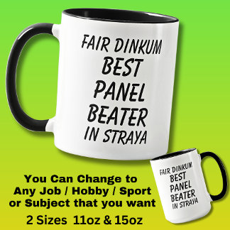 Fair Dinkum BEST PANEL BEATER in Straya Mug