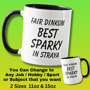 Fair Dinkum BEST SPARKY (Electrician) in Straya Mug
