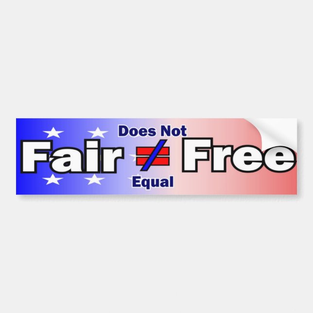 Fair Does Not Equal Free Bumper Sticker (Front)