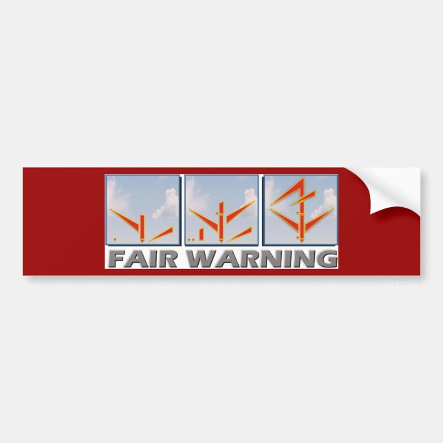 Fair Warning Bumper Sticker (Front)