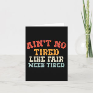 Fair Week Exhaustion Funny Farm Animal Quote T-shi Card