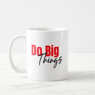 Faire de grandes choses : Gras, Script café Mug