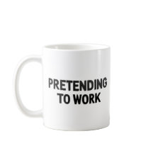Faire semblant de travailler – Tasse de bureau sar
