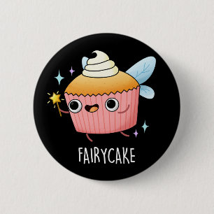 Fairy Cake Funny Cupcake Pun Dark BG 2 Inch Round Button