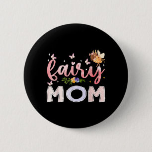 Fairy Mom Magical Floral Birthday Girl Fairytale 2 Inch Round Button