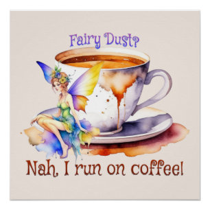 Fairy Runs on Coffee Poster
