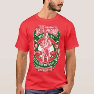 Fairy Shoemaker Mister Leprechaun  T-Shirt