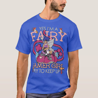 Fairycore Aesthetic Fairy Yes Im A Gamer Girl Try  T-Shirt