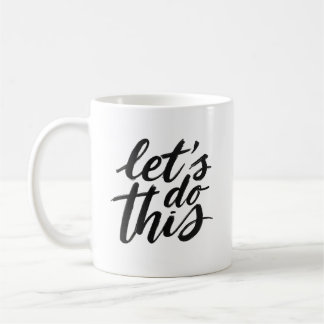 Faisons ceci - Mug de café motivationnel pour l’Hu