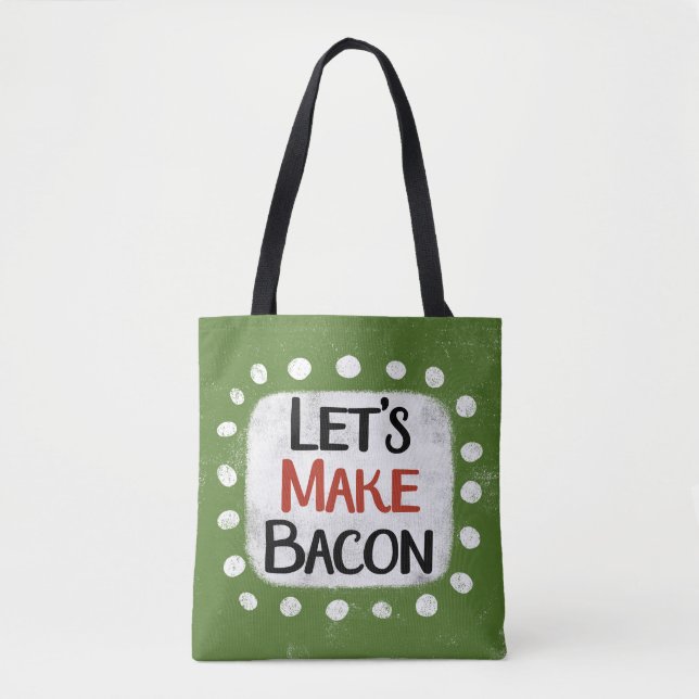 Faisons Sac fourre-tout Bacon (Devant)