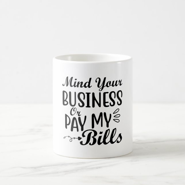 Faites attention à votre entreprise classique Mug (Centre)
