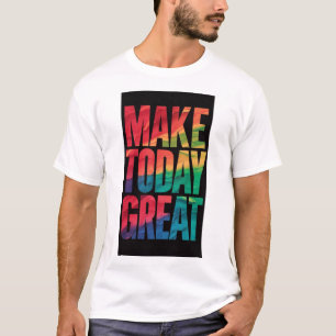 Faites aujourd'hui grand T-shirt Royal tendance