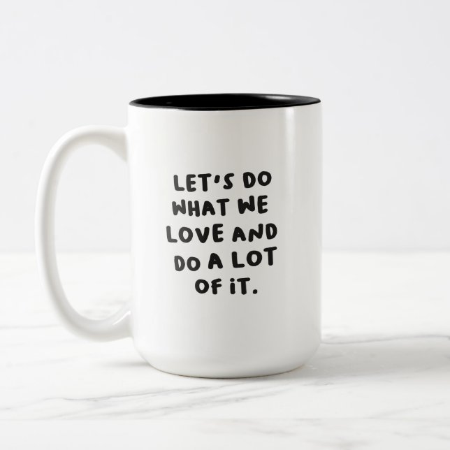 Faites ce que nous aimons la Mug (Gauche)