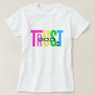 Faites confiance à Dieu T-shirt