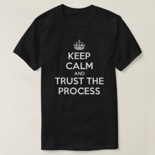 Faites confiance au T-shirt du processus
