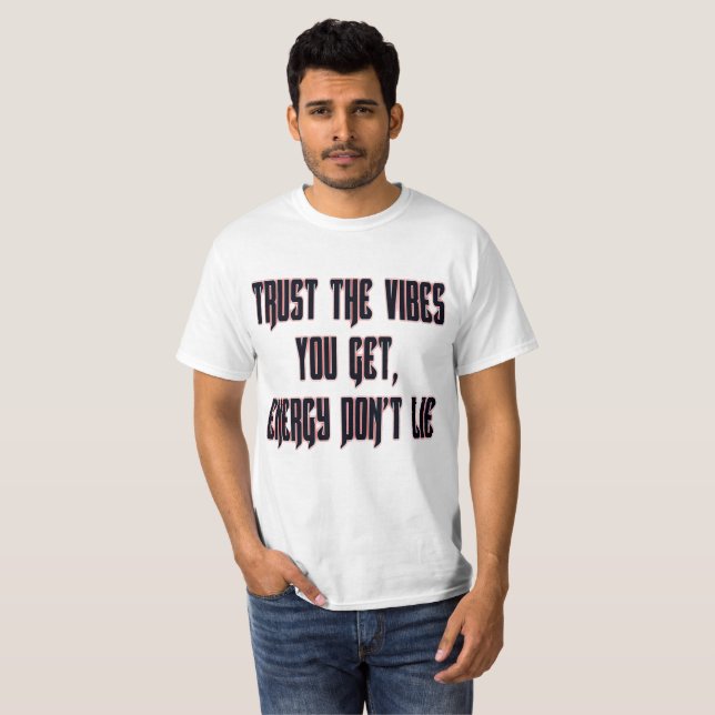 Faites confiance au T-shirt Vibes Value (Devant entier)