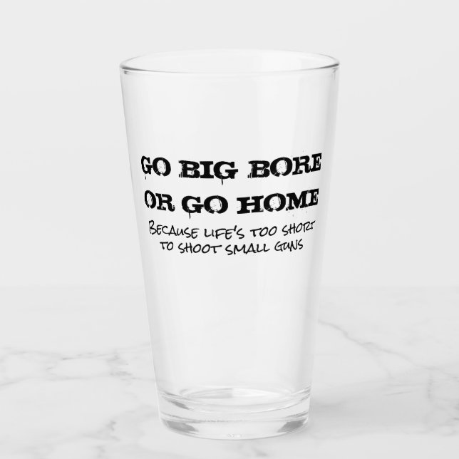 Faites du Big Bore ou rentrez chez vous en verre à (Devant)