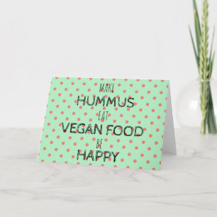 FAITES LE HOUMOUS, SOYEZ carte de voeux HEUREUSE