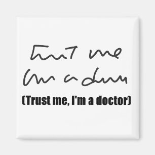 Faites-moi confiance, je suis docteur Magnet de d