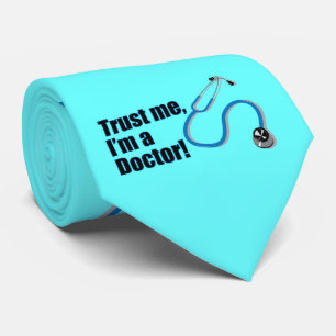 Faites-moi confiance Je suis un docteur en Cravate
