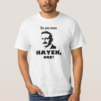 Faites-vous même Hayek, bro ? T-shirt