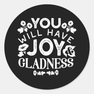 Faith and Happiness – Joy and Gladness Quotes Classic Round Sticker