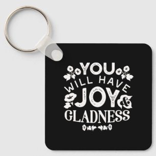 Faith and Happiness – Joy and Gladness Quotes Keychain