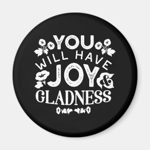 Faith and Happiness – Joy and Gladness Quotes Magnet
