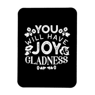 Faith and Happiness – Joy and Gladness Quotes Magnet