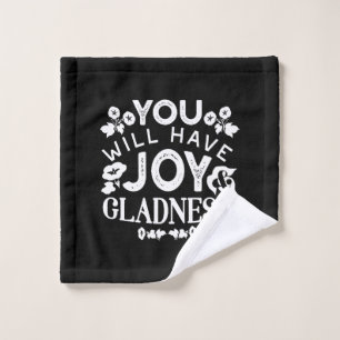 Faith and Happiness – Joy and Gladness Quotes Wash Cloth