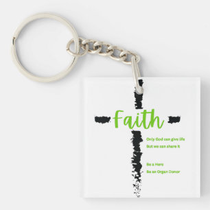 Faith and Organ Donation  Keychain