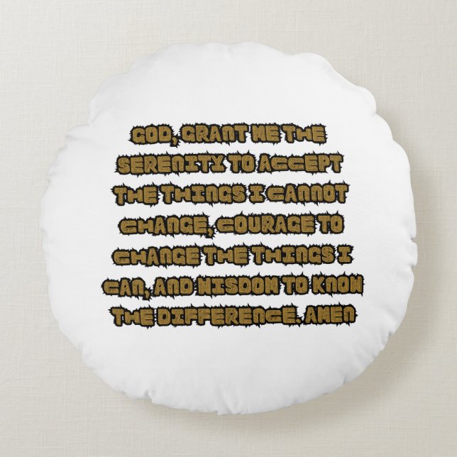 Faith Based Serenity Prayer Quote Round Pillow (Front)
